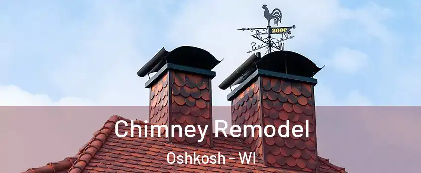  Chimney Remodel Oshkosh - WI