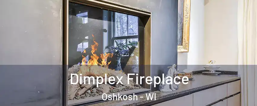 Dimplex Fireplace Oshkosh - WI