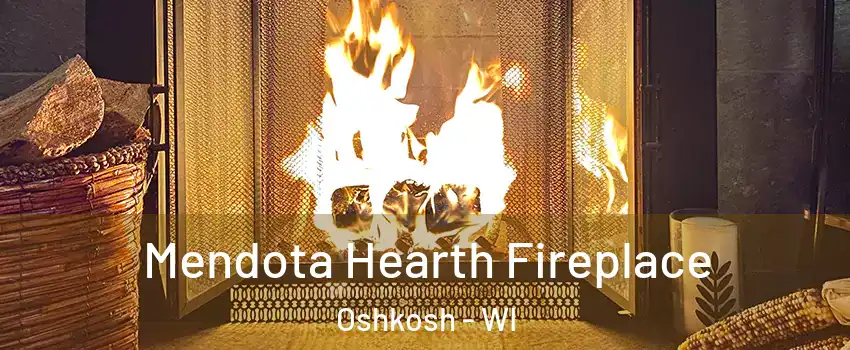  Mendota Hearth Fireplace Oshkosh - WI